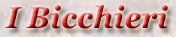 I Bicchieri